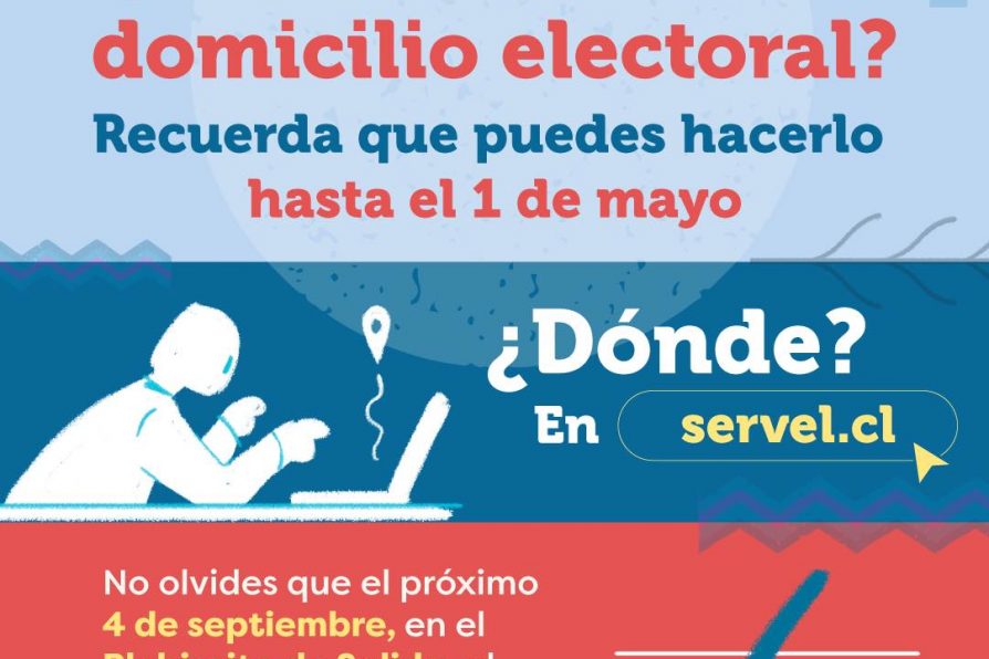 Hasta el 1 de mayo hay plazo para cambiar domicilio electoral de cara al plebiscito Constitucional de Salida del próximo 4 de septiembre