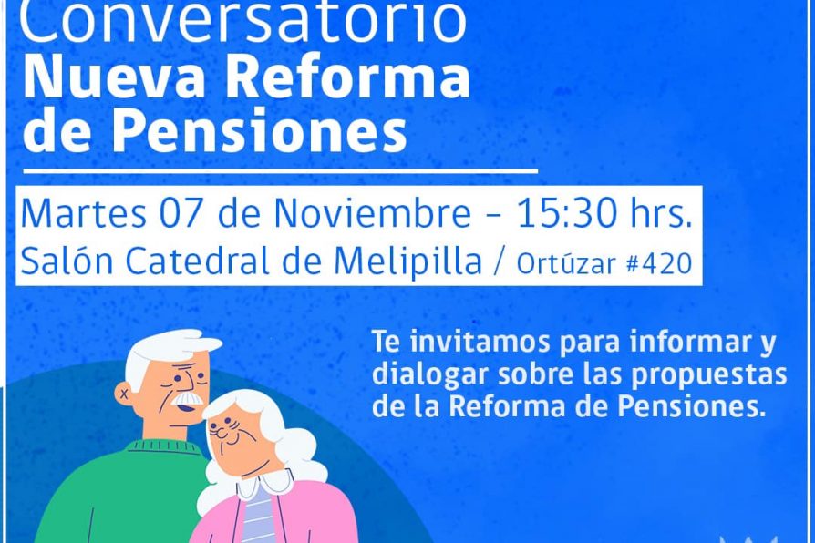 Delegación Provincial de Melipilla invita a participar de Conversatorio sobre Nueva Reforma de Pensiones