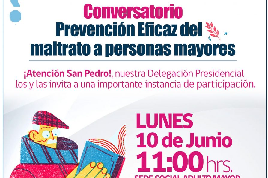 Conversatorio “Prevención eficaz del maltrato a Personas Mayores” se realizará este lunes en San Pedro