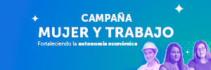 Campaña Mujer y Trabajo