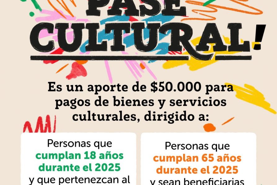 Autoridades informan sobre Pase Cultural 2025 que entrega $50 mil para acceder a bienes y servicios culturales